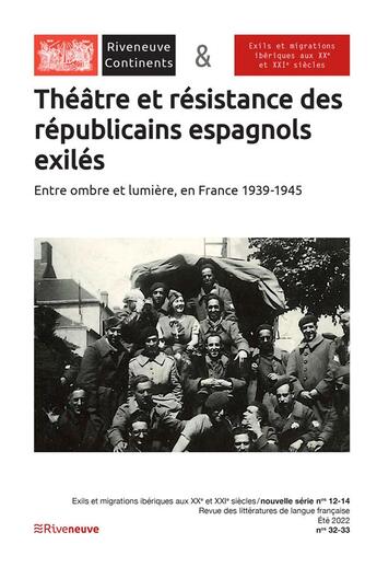 Couverture du livre « Riveneuve continents - n 32 theatre et resistance des republicains espagnols exiles. entre ombre et » de  aux éditions Riveneuve