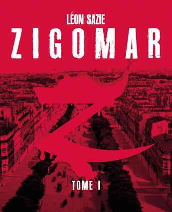 Couverture du livre « Zigomar t.1 » de Leon Sazie aux éditions Moutons Electriques