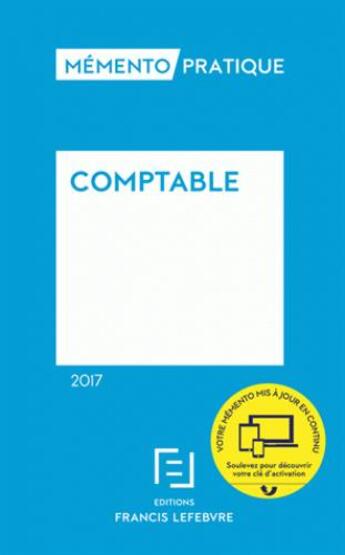 Couverture du livre « Mémento pratique : comptable (édition 2017) » de Anne-Lyse Blandin et Marie-Amelie Deysine aux éditions Lefebvre