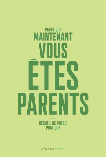 Couverture du livre « Parce que maintenant vous êtes parents » de Catherine Weissmann aux éditions Le Contrepoint