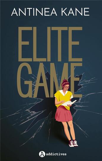 Couverture du livre « Elite game » de Antinea Kane aux éditions Editions Addictives