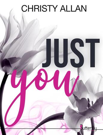 Couverture du livre « Just you » de Christy Allan aux éditions Butterfly