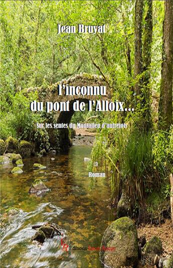 Couverture du livre « L'inconnu du pont de l'Alloix... » de Jean Bruyat aux éditions Editions Encre Rouge