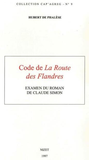 Couverture du livre « Code de la route des flandres - examen du roman de claude simon » de Phalese Hubert De aux éditions Nizet