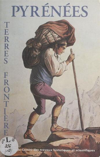 Couverture du livre « Pyrenees terres frontieres colloques du cths n?13 » de  aux éditions Cths Edition