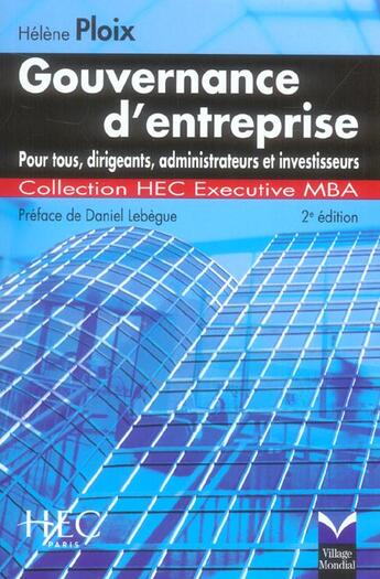 Couverture du livre « Gouvernance d'entreprise pour tous, dirigeants, administrateurs et investisseurs 2e edition » de Helene Ploix aux éditions Pearson