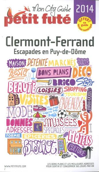 Couverture du livre « GUIDE PETIT FUTE ; CITY GUIDE ; Clermont-Ferrand (édition 2014) » de  aux éditions Le Petit Fute