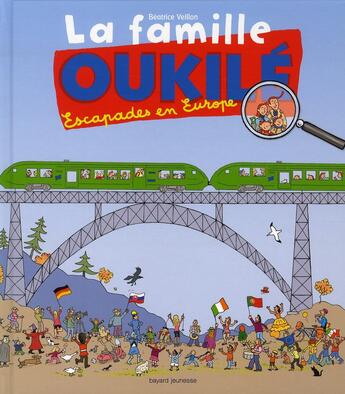 Couverture du livre « La famille Oukilé, escapades en Europe » de Beatrice Veillon aux éditions Bayard Jeunesse