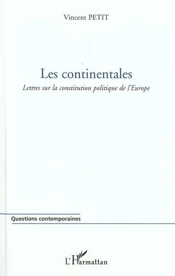 Couverture du livre « Les continentales - lettres sur la constitution politique de l'europe » de  aux éditions L'harmattan