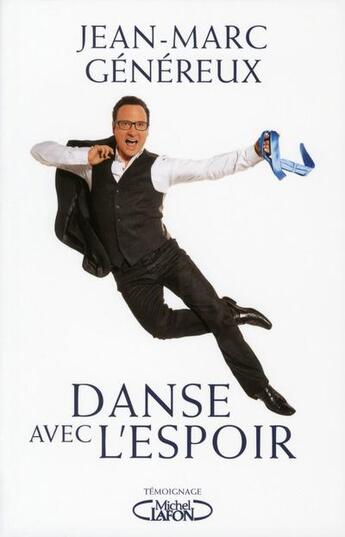 Couverture du livre « Danse avec l'espoir » de Jean-Marc Genereux aux éditions Michel Lafon