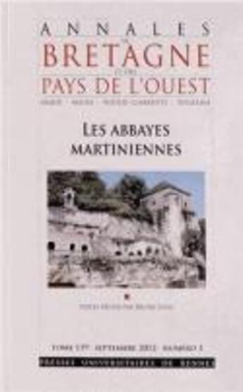 Couverture du livre « Annales de Bretagne et des Pays de l'Ouest : ABBAYES MARTINIENNES » de Pur aux éditions Pu De Rennes