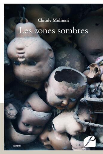 Couverture du livre « Les zones sombres » de Claude Molinari aux éditions Editions Du Panthéon