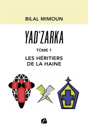 Couverture du livre « Yad'zarka Tome 11 : les héritiers de la haine » de Bilal Mimoun aux éditions Editions Du Panthéon