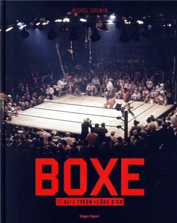 Couverture du livre « L'âge d'or de la boxe » de Michel Chemin aux éditions Hugo Sport