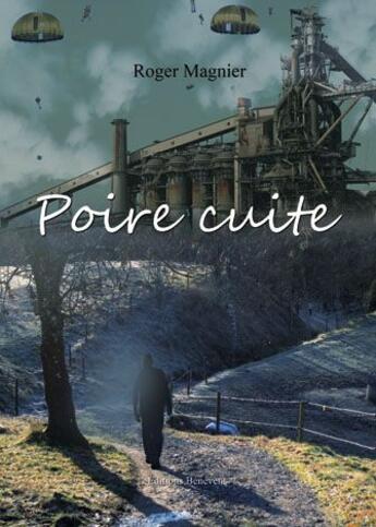 Couverture du livre « Poire cuite » de Roger Magnier aux éditions Benevent