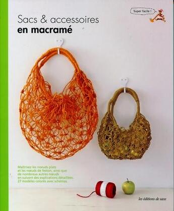 Couverture du livre « Sacs et accessoires en macramé » de  aux éditions De Saxe