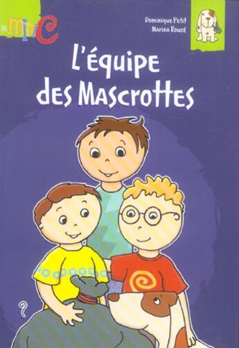 Couverture du livre « L'Equipe Des Mascrottes » de Dominique Petit aux éditions Hemma