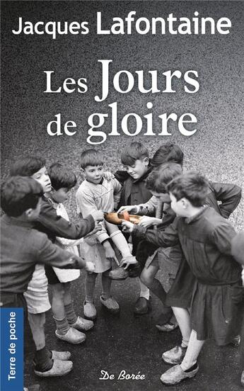 Couverture du livre « Les jours de gloire » de Jacques Lafontaine aux éditions De Boree