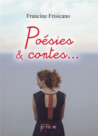 Couverture du livre « Poésies & contes... » de Francine Frisicano aux éditions Persee