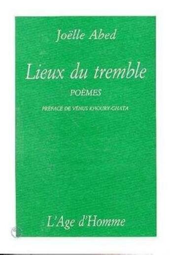 Couverture du livre « Lieux Du Tremble » de Loic Abed aux éditions L'age D'homme