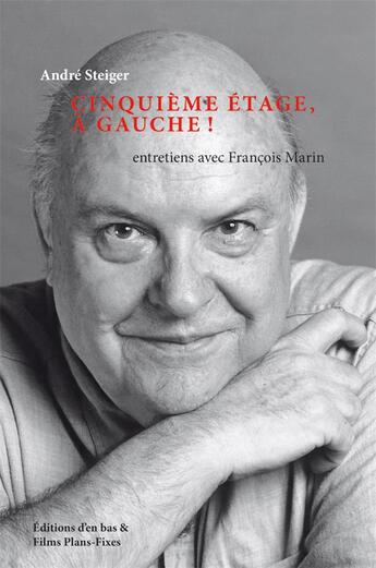 Couverture du livre « Cinquieme etage, a gauche! entretiens avec fran'ois marin + dvd » de  aux éditions D'en Bas