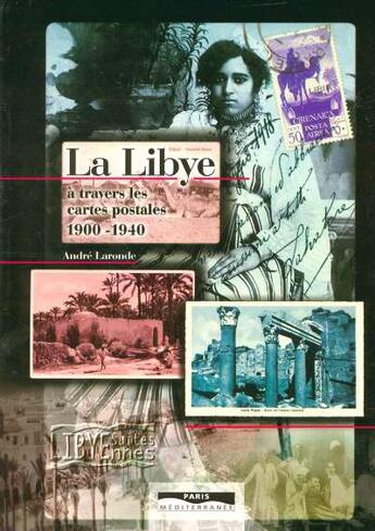 Couverture du livre « La Libye à travers les cartes postales, 1900-1940 » de Andre Laronde aux éditions Paris-mediterranee