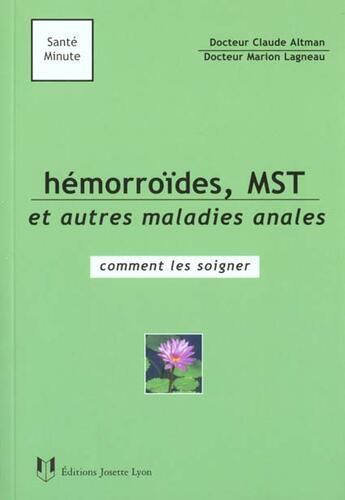 Couverture du livre « Hemorroides, mst et autres maladies anales » de Altman/Lagneau aux éditions Josette Lyon