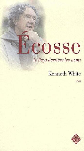 Couverture du livre « Ecosse, le pays derrière les noms » de Kenneth White aux éditions Terre De Brume