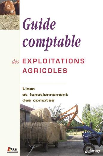 Couverture du livre « Guide comptable des exploitations agricoles ; liste et fonctionnement des comptes ; édition 2007 » de  aux éditions Educagri