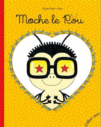 Couverture du livre « Moche le pou » de Kiko et Claire Fillon aux éditions Elan Vert