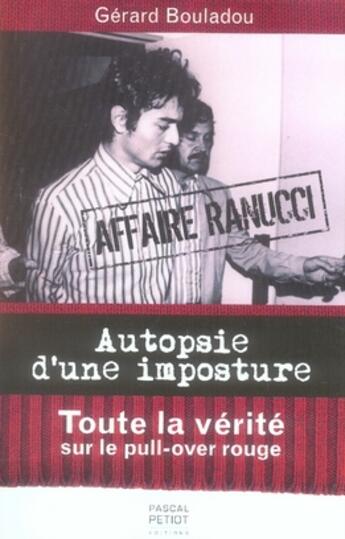 Couverture du livre « Affaire ranucci ; autopsie d'une imposture » de Gerard Bouladou aux éditions Pascal Petiot