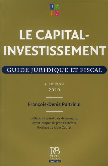 Couverture du livre « Le capital-investissement ; guide juridique et fiscal (édition 2010) » de Poitrinal Franc aux éditions Revue Banque