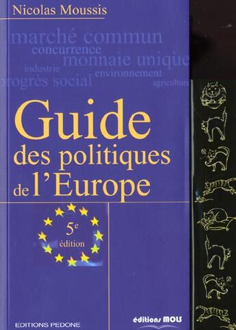 Couverture du livre « Guide Des Politiques De L'Europe ; Edition 2001 » de Nicolas Moussis aux éditions Mols