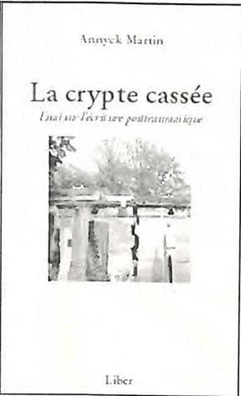 Couverture du livre « La crypte cassée » de Annyck Martin aux éditions Liber