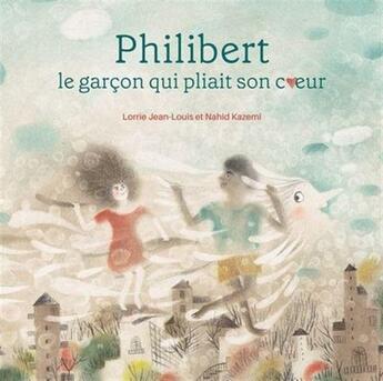 Couverture du livre « Philibert, le garcon qui pliait son coeur » de Lorrie Jean-Louis aux éditions Edito Editions