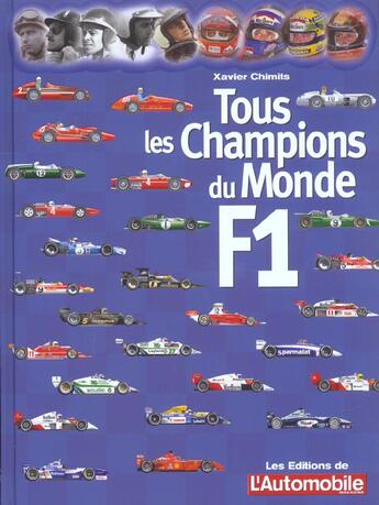 Couverture du livre « Tous Les Champions De Formule 1 » de Xavier Chimits aux éditions Ediregie