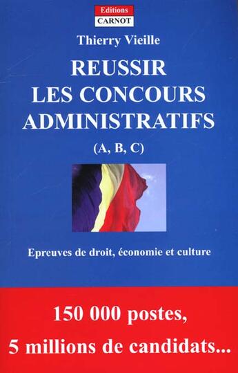 Couverture du livre « Reussir Les Concours Administratifs Abc » de Thierry Vieille aux éditions Carnot