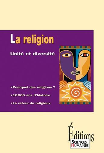 Couverture du livre « La religion ; unité et diversité » de  aux éditions Sciences Humaines