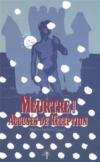 Couverture du livre « Meurtres avec accusés de réception » de Marie-Solene Dewit aux éditions Odin