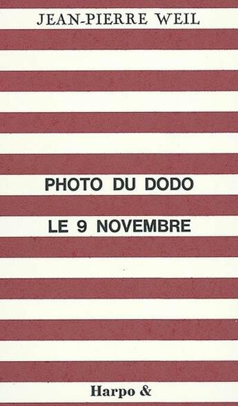 Couverture du livre « Photo du dodo le 9 novembre » de Weill Jean-Pierre aux éditions Harpo & Editions