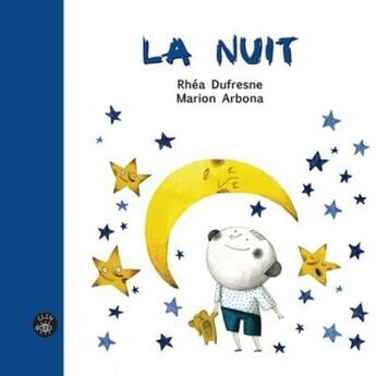 Couverture du livre « La nuit » de Marion Arbona et Rhea Dufresne aux éditions Isatis