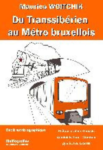 Couverture du livre « Du transsibérien au métro bruxellois » de Maurice Woitchik aux éditions Memogrames