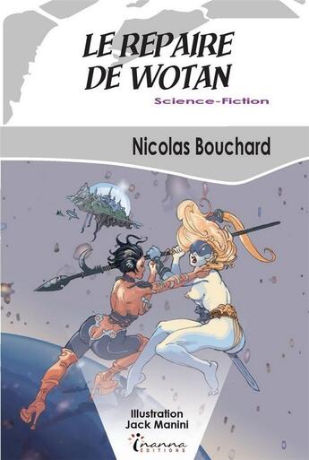 Couverture du livre « Le repaire de Wotan » de Nicolas Bouchard aux éditions Inanna