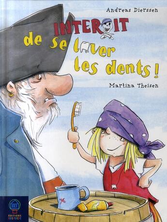 Couverture du livre « Interdit de se laver les dents ! » de Andreas Dierssen et Martina Theisen aux éditions Mineditions