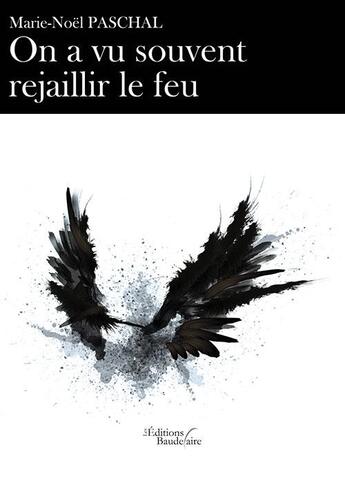 Couverture du livre « On a vu souvent rejaillir le feu » de Marie-Noel Paschal aux éditions Baudelaire