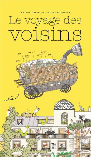 Couverture du livre « Le voyage des voisins » de Helene Lasserre et Gilles Bonotaux aux éditions Seuil Jeunesse