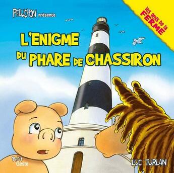 Couverture du livre « Péluchon présente l'énigme du phare de Chassiron » de Luc Turlan aux éditions Geste