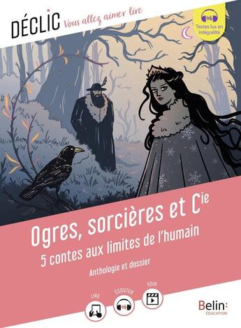 Couverture du livre « Ogres, sorcières et Cie : 5 contes aux limites de l'humain » de Catherine Moreau aux éditions Belin Education