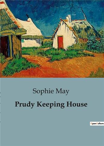 Couverture du livre « Prudy Keeping House » de Sophie May aux éditions Culturea