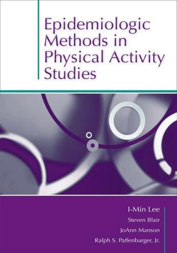 Couverture du livre « Epidemiologic Methods in Physical Activity Studies » de I-Min Lee aux éditions Oxford University Press Usa